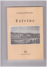 Markodi Siklodi S., Felvinc (Unirea, jud. Alba) monografie 1999 foto
