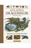 Atlasul Dragonilor. Dragonopedia lumii, de la amphipteridae la aripazoni - William O&#039;Connor