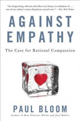 Against Empathy: The Case for Rational Compassion foto