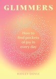 Glimmers: How to Find Pockets of Joy in Every Day