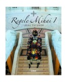 Regele Mihai I - loial tuturor - Paperback brosat - *** - Corint