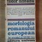 MORFOLOGIA ROMANULUI EUROPEAN IN SECOLUL AL XVIII - LEA de TUDOR OLTEANU , 1974