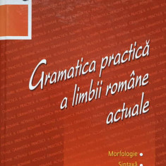 GRAMATICA PRACTICA A LIMBII ROMANE ACTUALE-ADA ILIESCU