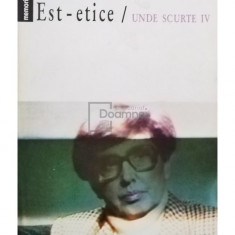 Monica Lovinescu - Est-etice / Unde scurte IV (editia 1994)