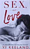 Sex, Not Love - 2017 - Vi Keeland (AE276)