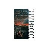 Armageddon: What the Bible Really Says about the End