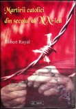 MARTIRII CATOLICI DIN SECOLUL AL XX-LEA-ROBERT ROYAL-358543