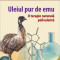 Uleiul pur de emu. O terapie naturala polivalenta Maria Nedea, Constantin Nedea