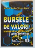 BURSELE DE VALORI , DIMENSIUNI SI REZONANTE . SOCIAL - ECONOMICE de NICOLAE DARDAC si CEZAR BASNO , 1997