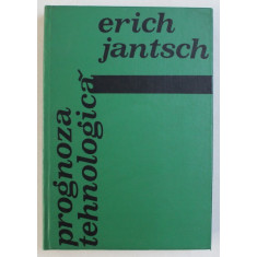 PROGNOZA TEHNOLOGICA de ERICH JANTSCH , 1972
