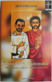 In mijlocul multimilor. Viata religioasa a Fratiorilor Parintelui de Foucauld &ndash; Rene Voillaume