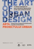 The Art of Urban Design/ Arta proiectului urban - Paperback brosat - Idea Design