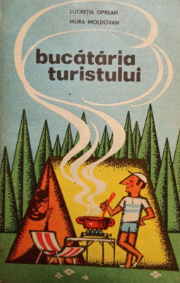 Lucretia Oprean - Bucataria turistului (editia 1976) foto