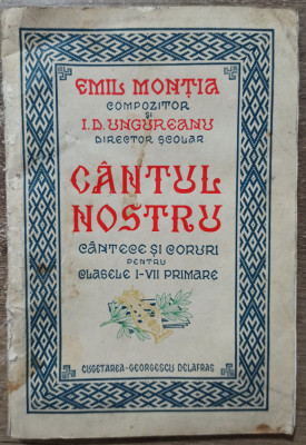 Cantul nostru (101 cantece educative) - Emil Montia, I.D. Ungureanu// 1941 foto