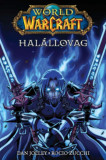 World of Warcraft: Hal&aacute;llovag - Richard A. Knaak