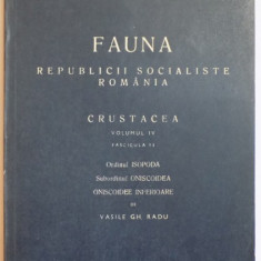 FAUNA REPUBLICII POPULARE ROMANIA, CRUSTACEA, VOL IV, FAS. 13 :ORDINUL ISOPODA. SUBORDINUL ONISCOIDEA. ONISCOIDEE INFERIOARE de VASILE GH. RADU 1983