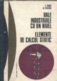 Hale industriale cu un nivel, Elemente de calcul static, Carte tehnica Editura Tehnica 1971
