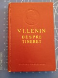 Despre tineret - Vladimir Ilici Lenin / ediția I / 1956 cartonată, Alta editura