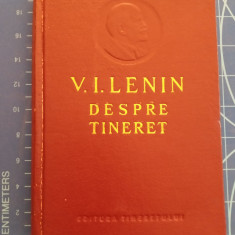 Despre tineret - Vladimir Ilici Lenin / ediția I / 1956 cartonată