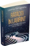 Rataciti in labirint - Editura Herald