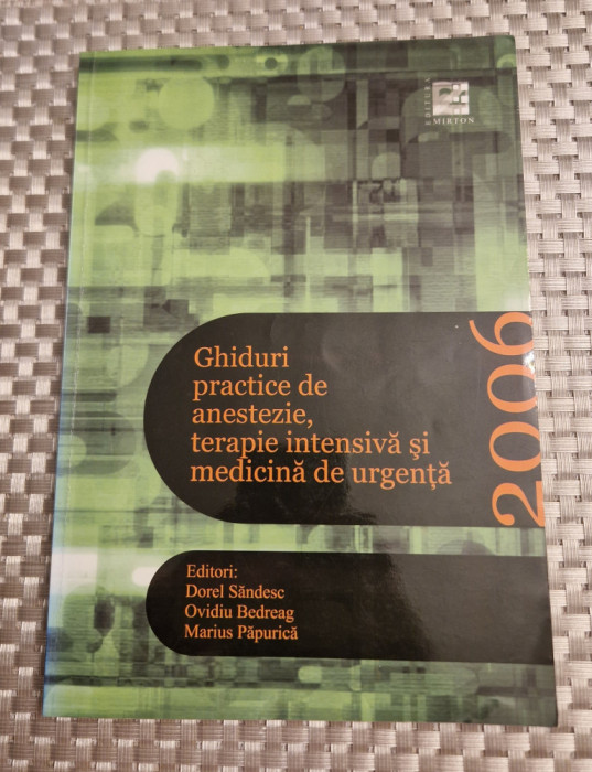 Ghiduri practice de anestezie terapie intensiva si medicina de urgenta D Sandesc