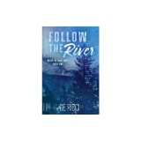 Follow the River