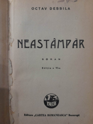 OCTAV DESSILA - NEASTAMPAR (ROMAN) , ED. VI-A , 1945 Cartonata foto