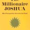 The Millionaire Joshua, His Prosperity Secrets for You!