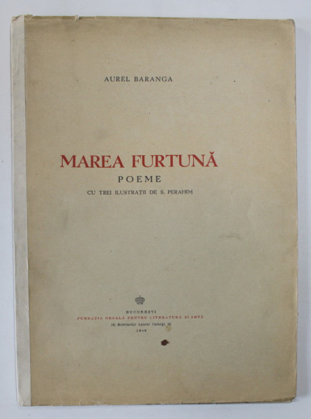 MAREA FURTUNA - POEME de AUREL BARANGA , CU TREI ILUSTRATII DE S. PERAHIM , 1946