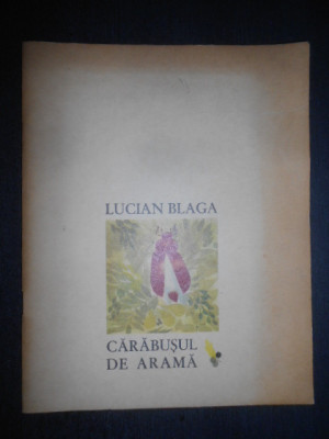 Lucian Blaga - Carabusul de arama (1970, ilustratii de Anamaria Smigelschi) foto