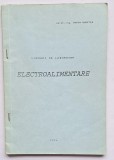 Electroalimentare. Lucrări de laborator &ndash; Aut. asist.ing. Dorin Buretea, Universitatea Politehnica din București, 1996