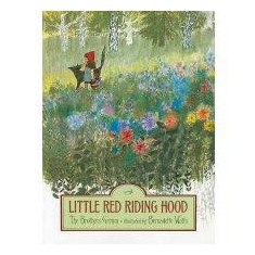 Little Red Riding Hood | Jacob Grimm, Wilhelm Grimm, Bernadette Watts