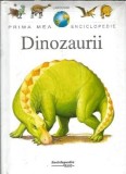 Cumpara ieftin Dinozaurii (Prima mea Enciclopedie)