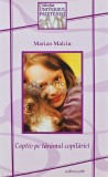 Cumpara ieftin Captiv pe taramul copilariei - 2013 - Marian Malciu (AR168)
