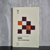 Gilles Deleuze, F&eacute;lix Guattari - Kafka. Pentru o literatură minoră | literatură minoră, Deleuze și Guattari, Kafka