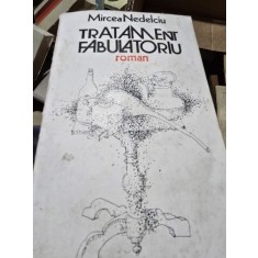 TRATAMENT FABULATORIU - MIRCEA NEDELCIU