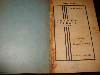 Johan Bojer - Foamea cea mare - Colectia celor 15 Lei - 1932 foto