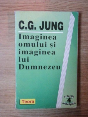 IMAGINEA OMULUI SI IMAGINEA LUI DUMNEZEU de C. G. JUNG foto