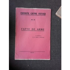Cuvinte catre ostasi nr. 23 - Fapte de arme, cu contributia D-lui Mihail Lunguianu