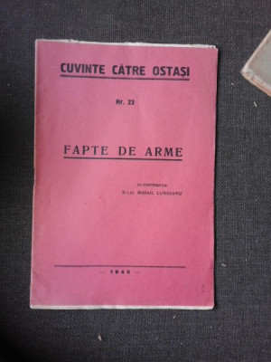 Cuvinte catre ostasi nr. 23 - Fapte de arme, cu contributia D-lui Mihail Lunguianu foto