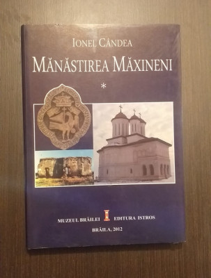 MANASTIREA MAXINENI - IONEL CANDEA - CU DEDICATIE SI AUTOGRAF foto