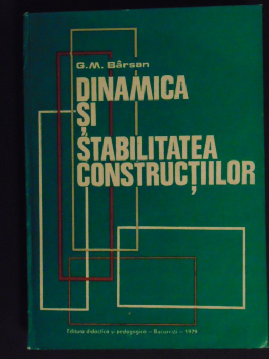Dinamica si stabilitatea constructiilor-G.M.Barsan