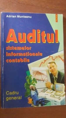 Auditul sistemelor informationale contabile- Adrian Munteanu foto