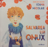 Salvarea lui Onux, Ioana Nicolaie