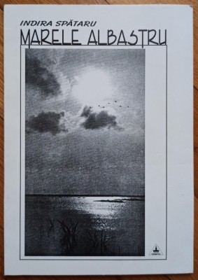 Marele albastru - Indira Spataru// dedicatia autoarei pentru Ion Caramitru foto