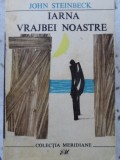IARNA VRAJBEI NOASTRE-JOHN STEINBECK-363524
