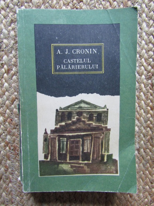 A. J. Cronin - Castelul palarierului