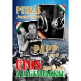 &Uacute;ton a legend&aacute;kkal - Pusk&aacute;s &quot;Pancho&quot; &Ouml;csivel , Papp Lacival - Simon V. L&aacute;szl&oacute;