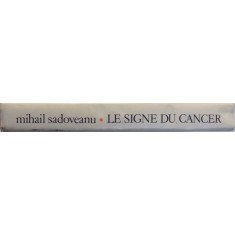 LE SIGNE DU CANCER par MIHAIL SADOVEANU , 1981