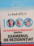 Julie Delyon - Le book d&#039;ECN - 1000 de intrebari si raspunsuri pentru examenul de rezidentiat (2012)